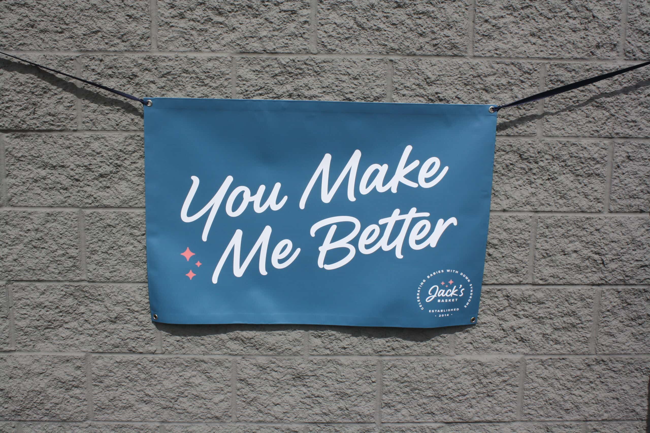 “You Make Me Better” Vinyl Banner - Image 2