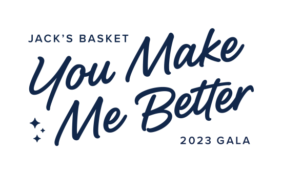 Jack's Basket You Make Me Better 2023 Gala